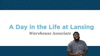 A Day in the Life at Lansing: Warehouse Associate