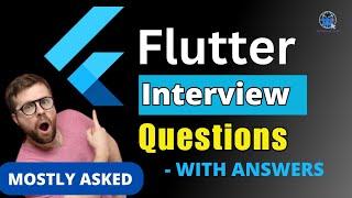 Top Flutter Interview Questions with Answers | Flutter Developer Interview Questions for 2024