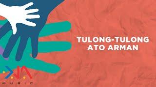 Tulong-Tulong - Ato Arman (Lyrics)