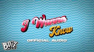 BOIZ - 'I Wanna Know' (Official Audio)