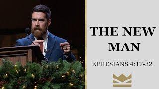 The New Man | Ephesians 4:17-32