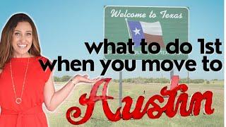 Top 7 Things to Do When You Move to Austin & 3 Things to Avoid!