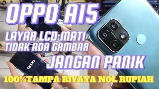 oppo a15 lampu lcd mati,cara mengatasi hp layar mati mesin hidup oppo a15,oppoa15s