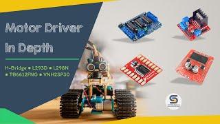 Motor Driver in depth | H-Bridge | L293D, L298N, TB6612FNG, VNH2SP30