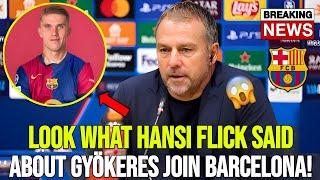  BREAKING: HANSI FLICK BREAKS SILENCE ON BARCELONA’S PURSUIT OF VIKTOR GYÖKERES! FOOTBALL NEWS