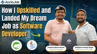 My Placement Journey with AccioJob | How I upskilled & became Software Developer | Student Review