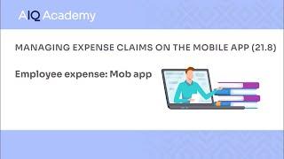 Managing Expense Claims on the AccountsIQ mobile app (21.8)