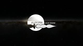 Aurora Liquid Engine - Promotion movie