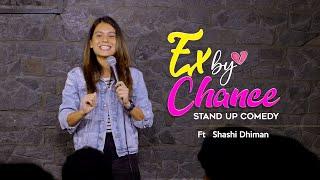 Ex by Chance | Standup Comedy | Crowd Work by Shashi Dhiman