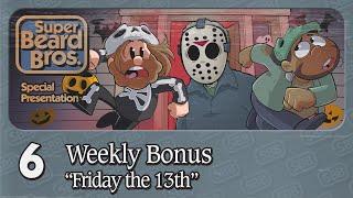 Friday the 13th | Ep. #6 | Weekly Bonus