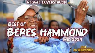 BEST OF BERES HAMMOND REGGAE LOVERS ROCK MIX 2024