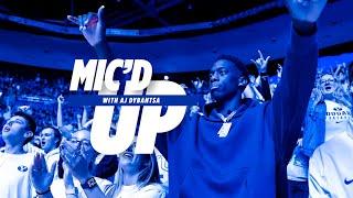 MIC'D UP: with AJ DYBANTSA | Welcome home, AJ! | BYU Basketball