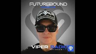 Futurebound presents Viper Radio Episode 041