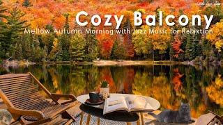 Cozy Balcony Ambience - Mellow Autumn Morning with Jazz Music, Lakeshore Sounds Ambience for Relax