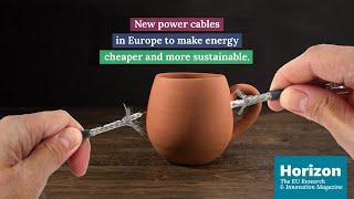 New power cables in Europe to make energy cheaper and more sustainable