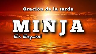 REZO DE MINJA, ORACION DE LA TARDE EN ESPAÑOL