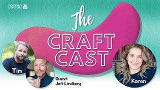 The Craft Cast With Jeff Lindberg Season 3 Episode 1