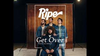 Ripe - Get Over (Official Music Video)