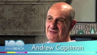 Andrew Capitman - Celebrating 100 Years of Miami Beach!