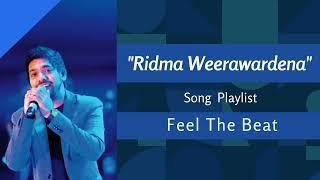 Ridma Weerawardena Song Playlist