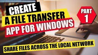 File Transfer App for Windows - Part 1 - UDP Client and Receiver