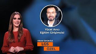 Bebeğimi Büyütürken - Eğitim Girişimcisi Yücel Arıcı - LGS Sınavı Öncesi  Faydalı Taktikler