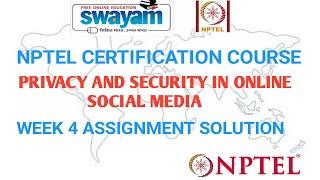 Privacy and Security in Online Social Media | NPTEL | Week 4 | Assignment Solution |