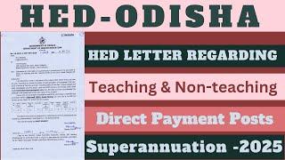 HED ODISHA :- Letter Regarding Superannuation 2025 II Direct Payment Posts II 488 Category Colleges