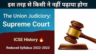 The Union Judiciary : THE SUPREME COURT - ICSE Civics 2023 | Class 10 | English For All