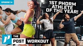 1st Phorm Athlete of the Year Lexi J Wellness | The Post Workout Ep.14