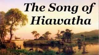 The Song of Hiawatha by Henry Wadsworth Longfellow - FULL Audio Book