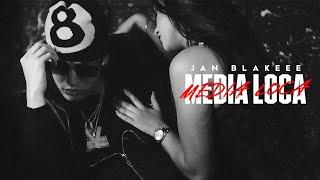 Jan Blakeee - Media Loca (M/V) [Video Oficial]