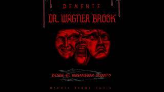 Demente - Adverso Rap / Dr Wagner Brook