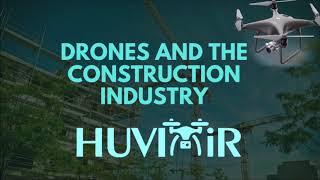 HUVIAiR Ultimate Guide to Drone Applications-Construction Industry (Efficiency Eludes the Industry)