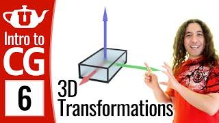 Intro to Graphics 06 - 3D Transformations