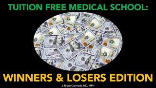 Tuition-Free Medical School: Winners & Losers Edition