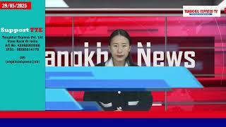 TANGKHUL NEWS|| RINGYAOPHI NINGSHEN || 29 MAY 2025 || 07:30 AM || TANGKHUL EXPRESS TV||