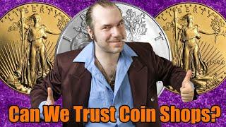 Do You Trust Coin Shops? / Reasons Why Silver and Gold Prices are DOWN!