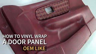 How to Vinyl Wrap a Door Panel (OEM)- Car Upholstery