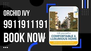 *9911911191* New Project Orchid Ivy Sector 51 Gurgaon - Luxury Builder Floors in Sector 51 Gurgaon