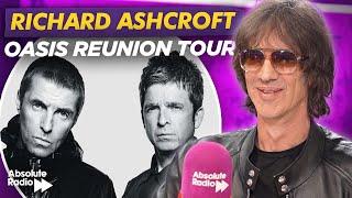 Oasis reunion support “A Big Moment” for Richard Ashcroft | Absolute Radio