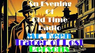 All Night Old Time Radio Shows | Mr. Keen Tracer of Lost Persons! | Old Time Radio Crime Classic