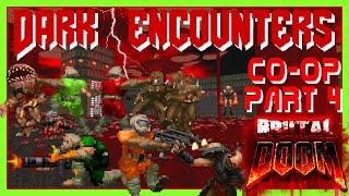 DOOM CO-OP ️ Dark Encounters (Danny's BD Setup) ️part 4️