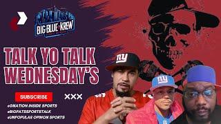 Talk Yo Talk Wednesday's Live With The BIG BLUE KREW