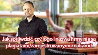 Jak sprawdzić, czy logo i nazwa firmy nie są plagiatami/zarejestrowanymi znakami?