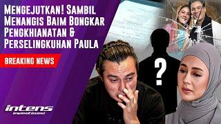 Sambil Menangis Baim Bongkar Paula Selingkuh Dari Dirinya | Intens Investigasi | Eps 4359