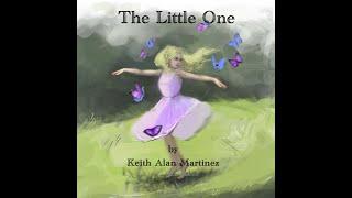 The Little One by Keith Alan Martinez (Official Video)