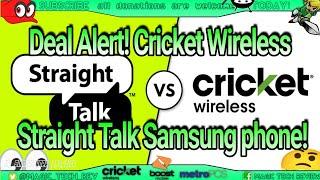 Deal Alert! Cricket Wireless vs Straight Talk Samsung phone review!