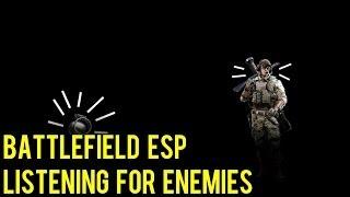 Battlefield ESP - Listening for Enemies - Battlefield 4