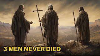 The 3 Men in The Bible that NEVER DIED | bible stories